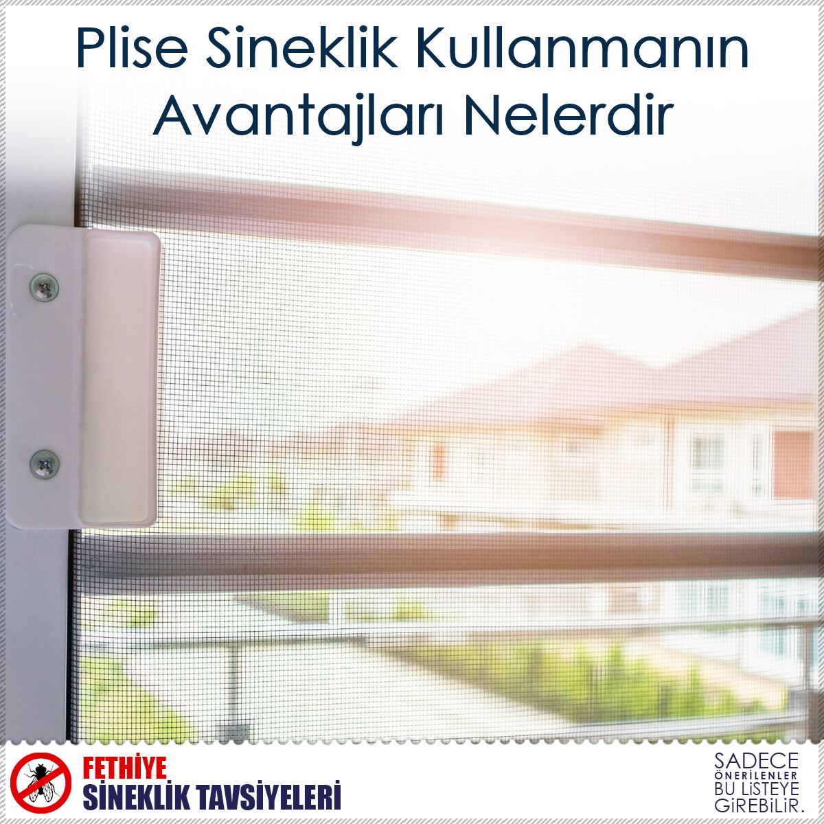 Plise Sineklik Kullanmanın Avantajları Nelerdir : Kapak Görseli